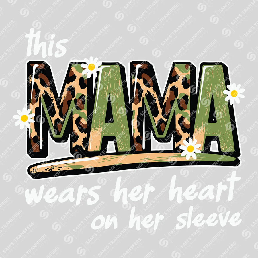 Mama Wears Her Heart on Her Sleeve Ready-to-Press DTF Transfer | SAT04840