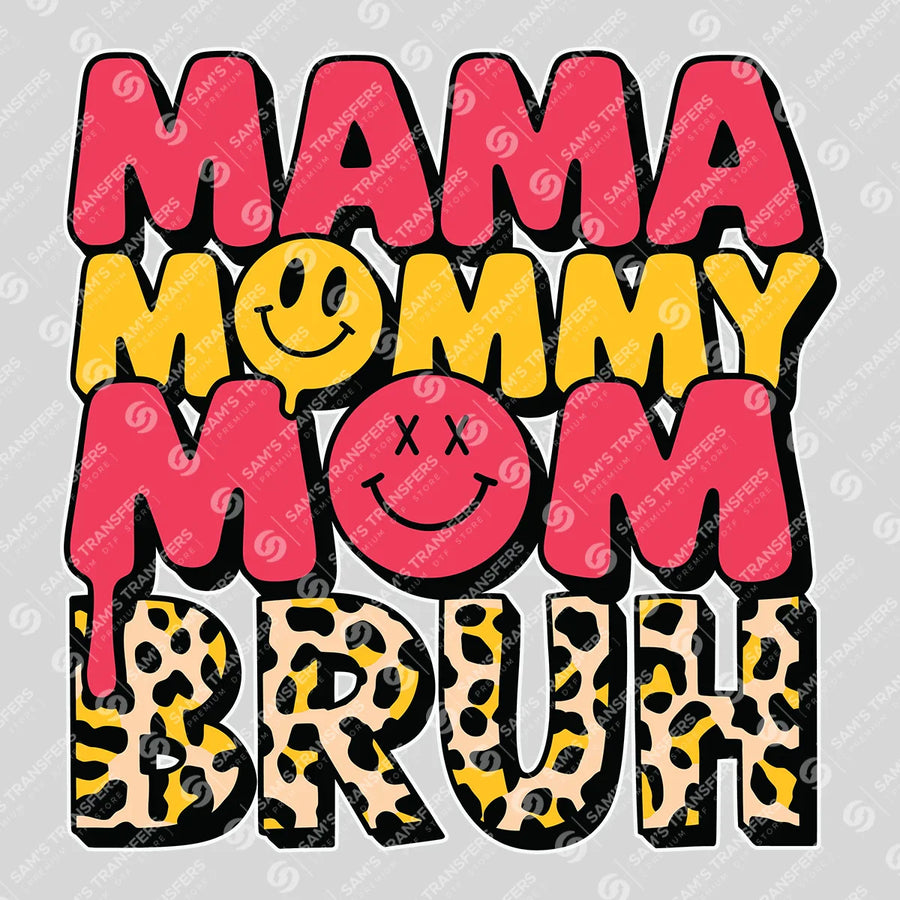 Mama Mommy Mom Bruh Ready-to-Press DTF Transfer | SAT04849