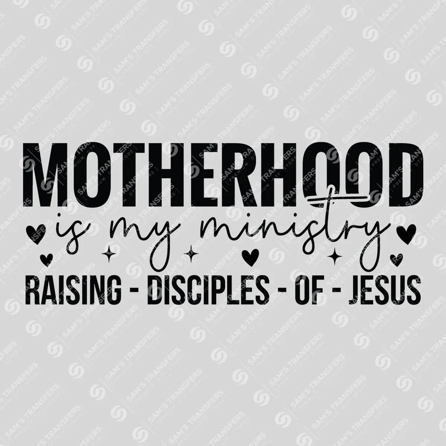 Motherhood Is My Ministry Ready-to-Press DTF Transfer | SAT04870