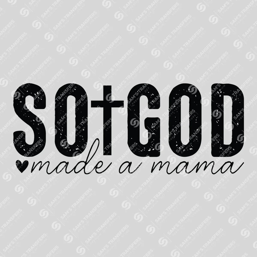 So God Made a Mama Ready-to-Press DTF Transfer | SAT04874