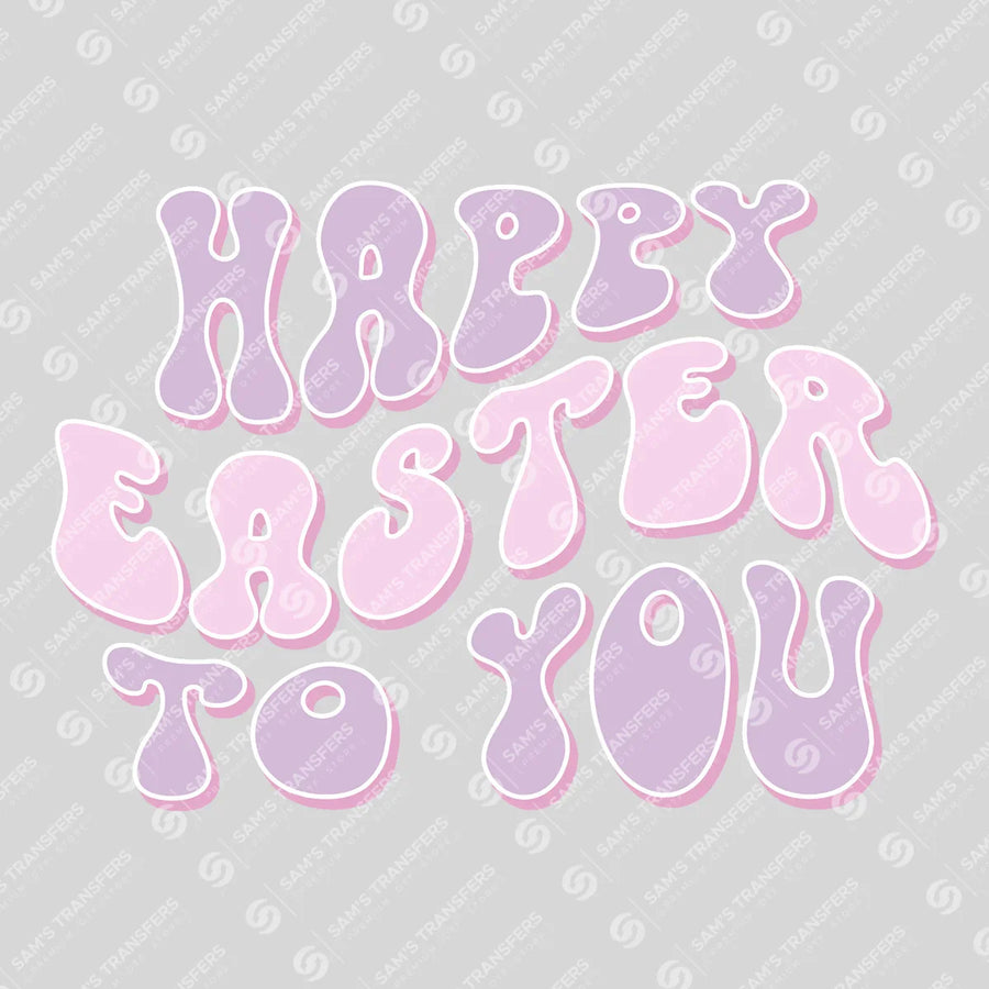 Happy Easter to You Ready-to-Press DTF Transfer | SAT04909