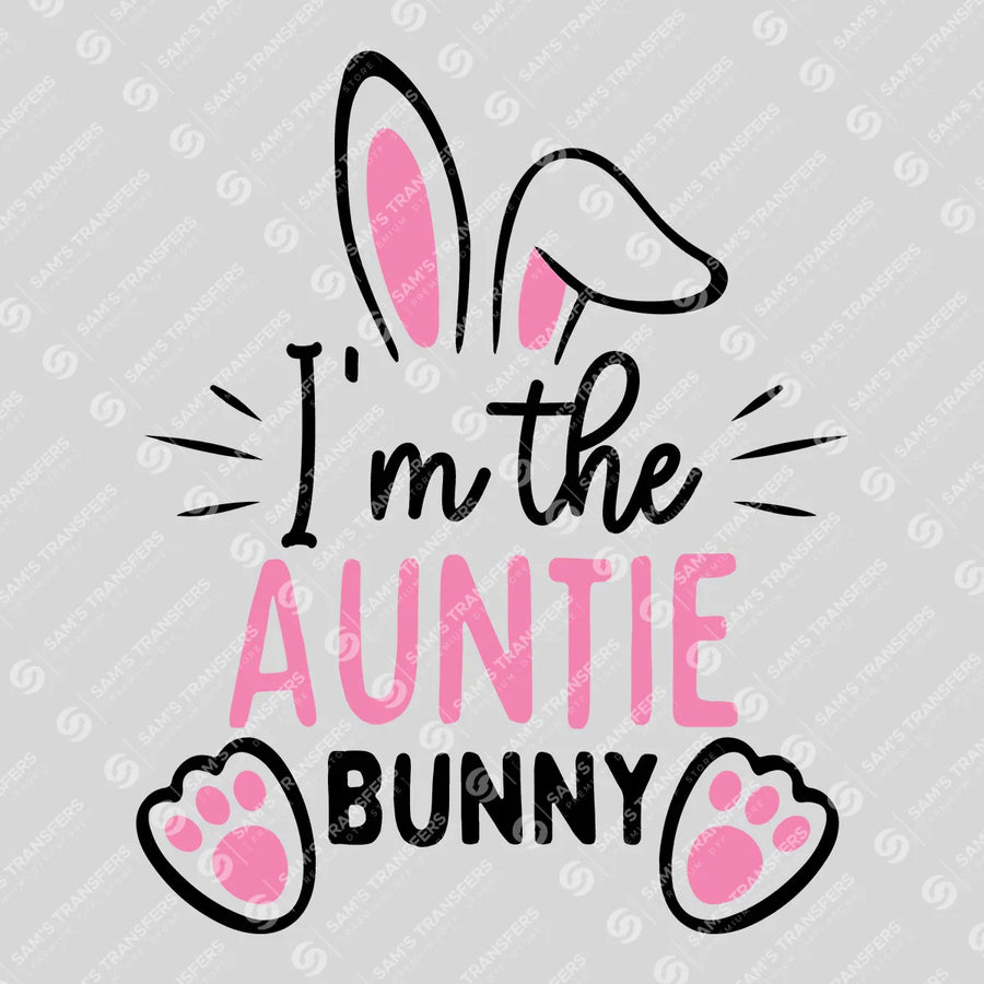 I'm the Auntie Bunny Ready-to-Press DTF Transfer | SAT04919