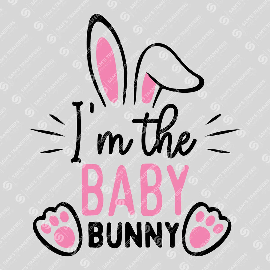 I'm the Baby Bunny Ready-to-Press DTF Transfer | SAT04920