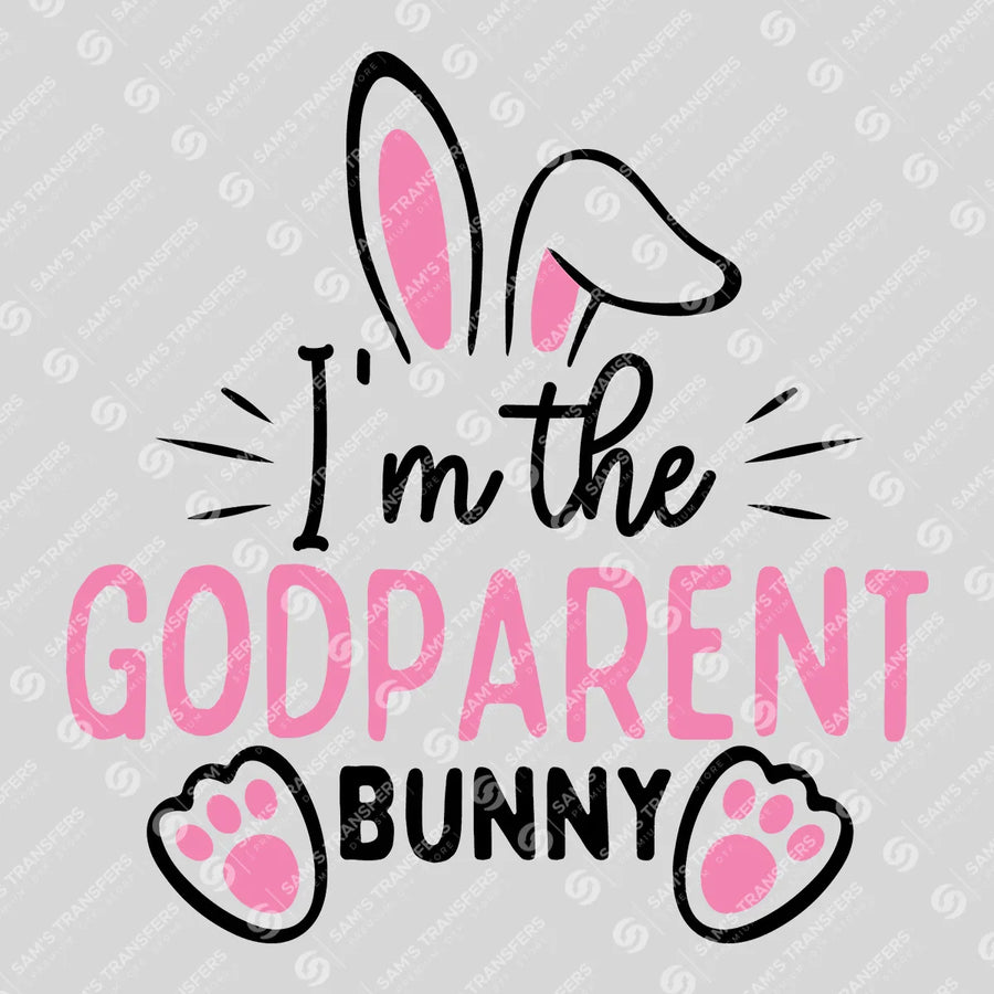 I'm the Godparent Bunny Ready-to-Press DTF Transfer | SAT04930