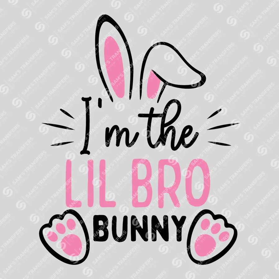 I'm the Lil Bro Bunny Ready-to-Press DTF Transfer | SAT04937