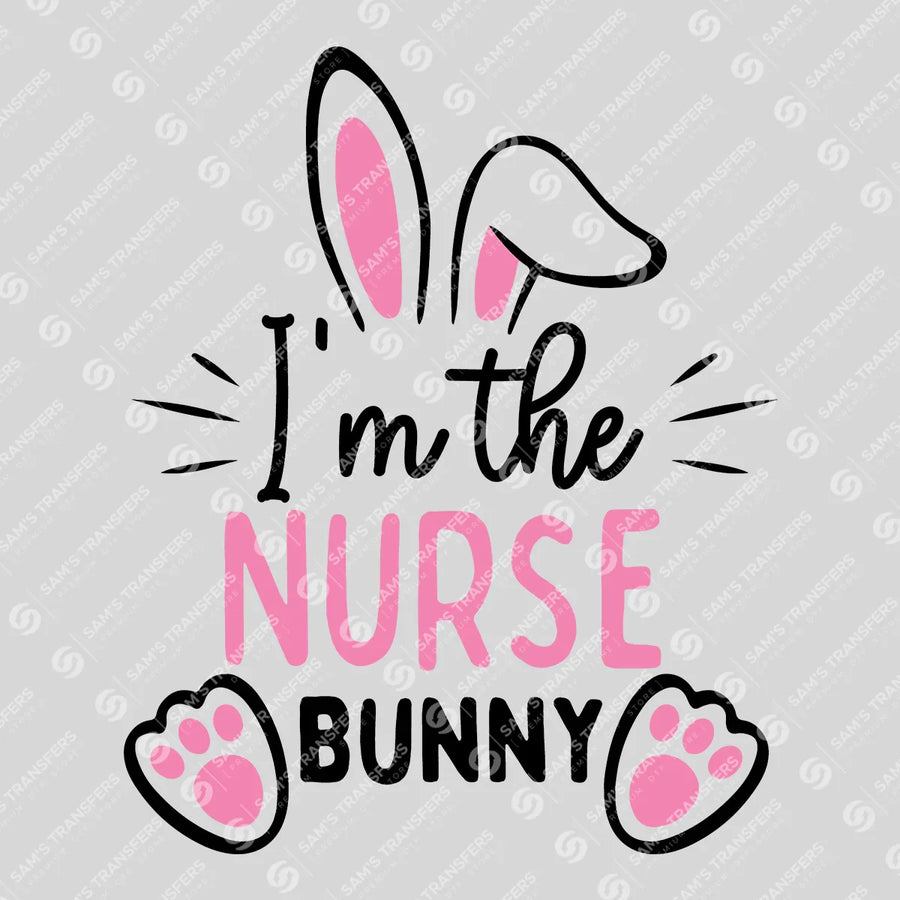 I'm the Nurse Bunny Ready-to-Press DTF Transfer | SAT04947