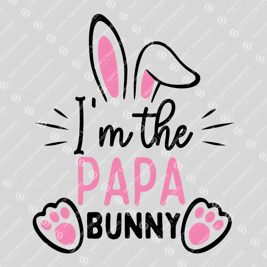 I'm the Papa Bunny Ready-to-Press DTF Transfer | SAT04948