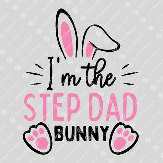 Apparel featuring a I'm the Step Dad Bunny-themed DTF transfer.