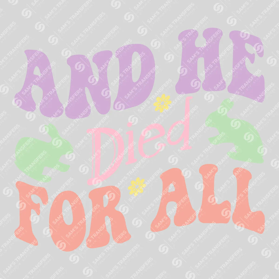 And He Died for All Ready-to-Press DTF Transfer | SAT04982