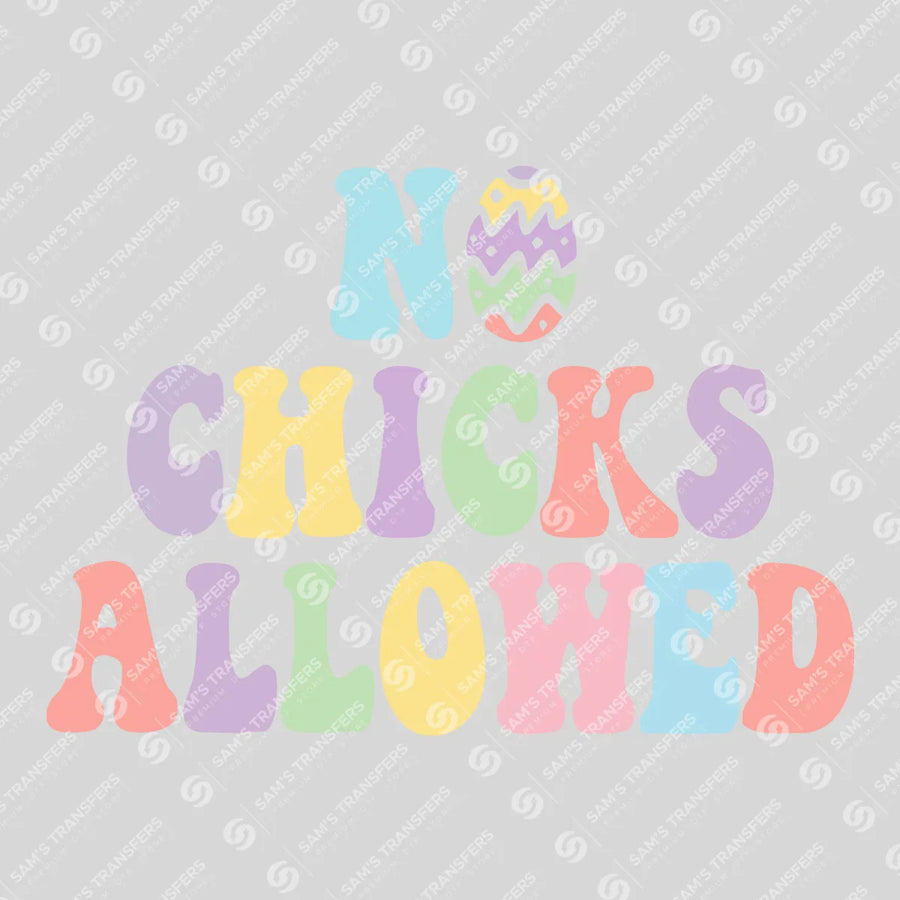 No Chicks Allowed Ready-to-Press DTF Transfer | SAT04991