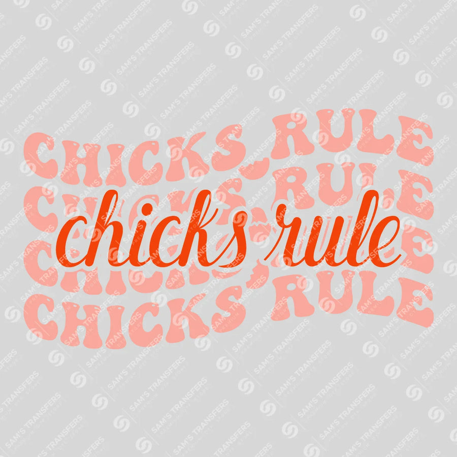 Chicks Rule Ready-to-Press DTF Transfer | SAT04995
