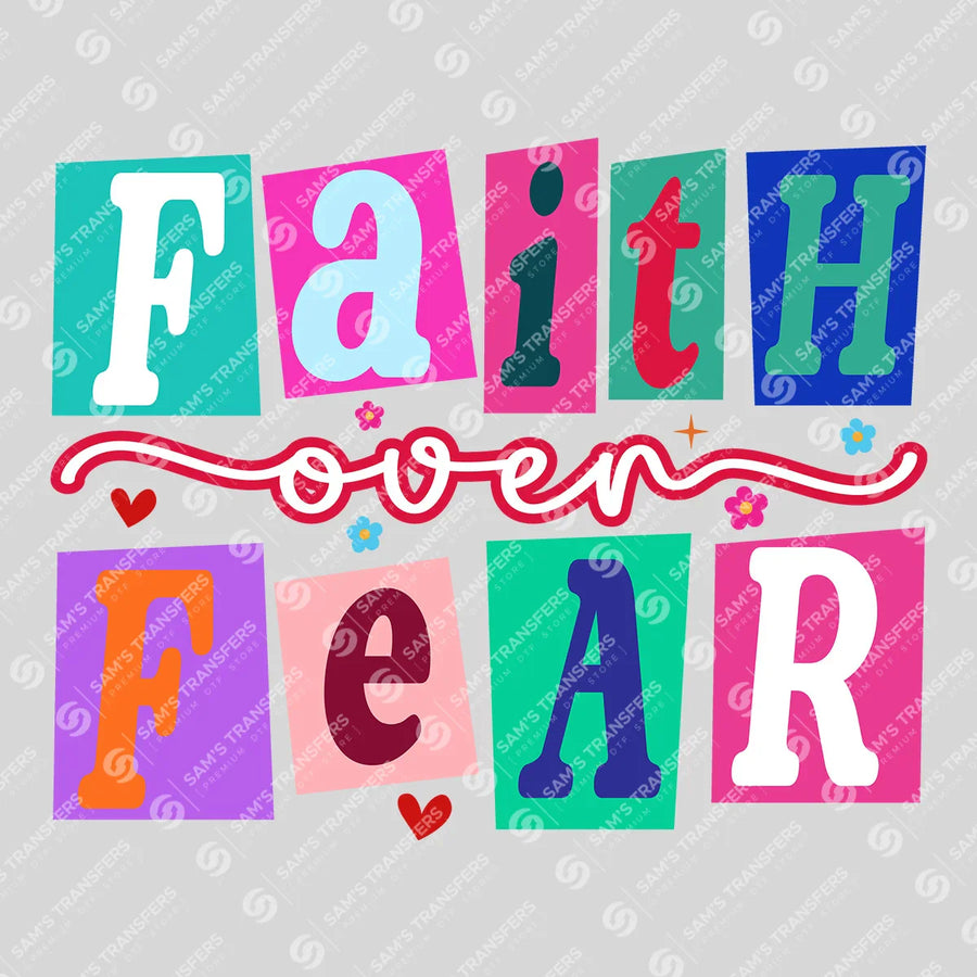 Faith Over Fear Ready-to-Press DTF Transfer | SAT05004