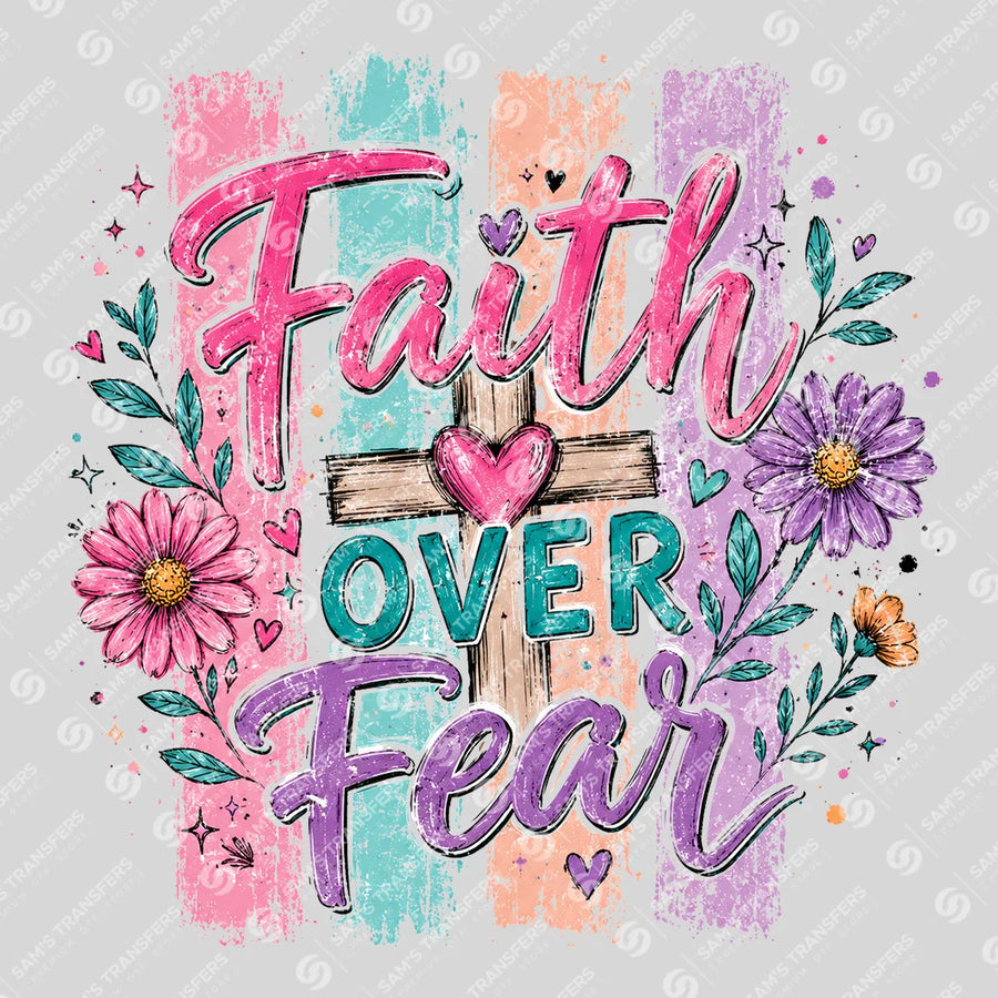Faith Over Fear Ready-to-Press DTF Transfer | SAT05005
