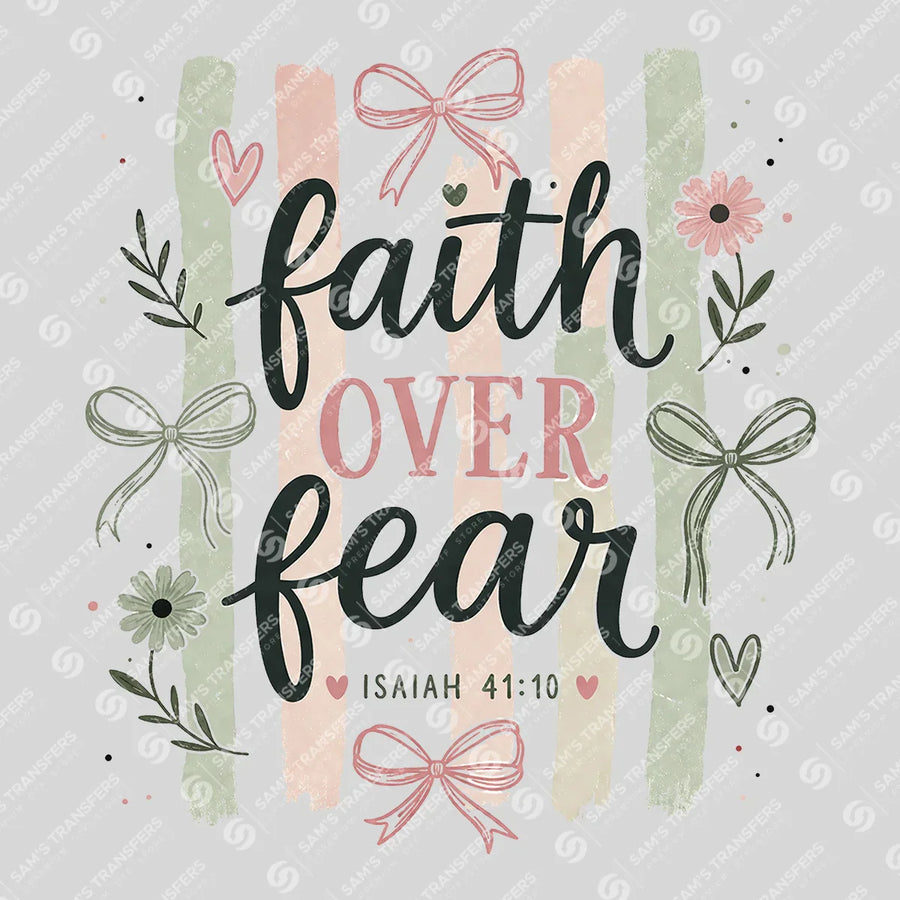 Faith Over Fear Ready-to-Press DTF Transfer | SAT05006