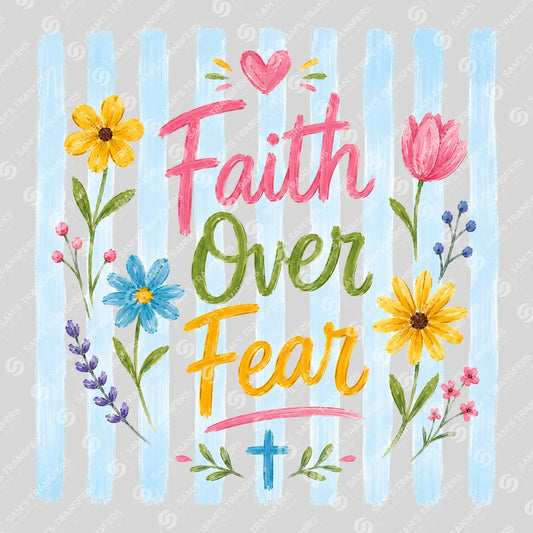 Apparel featuring a Faith Over Fear-themed DTF transfer.