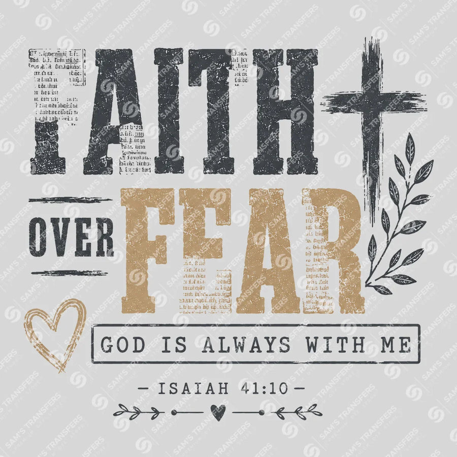 Faith Over Fear God Is Always With Me Ready-to-Press DTF Transfer | SAT05010