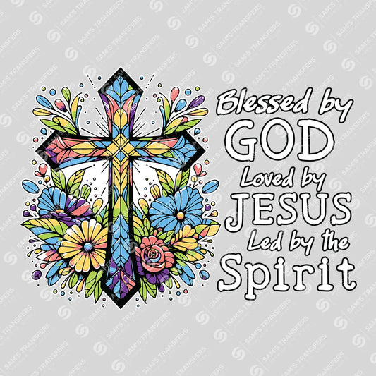 Apparel featuring a Blessed by God Loved by Jesus Led by the Spirit-themed DTF transfer.