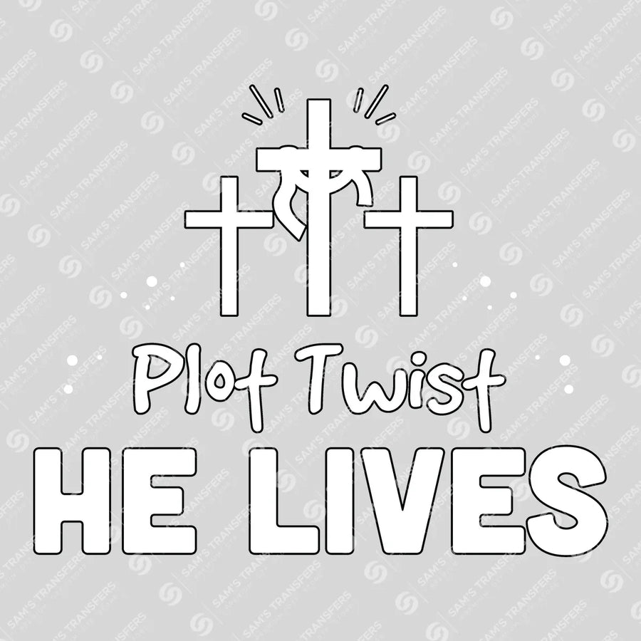 Plot Twist He Lives Ready-to-Press DTF Transfer | SAT05032