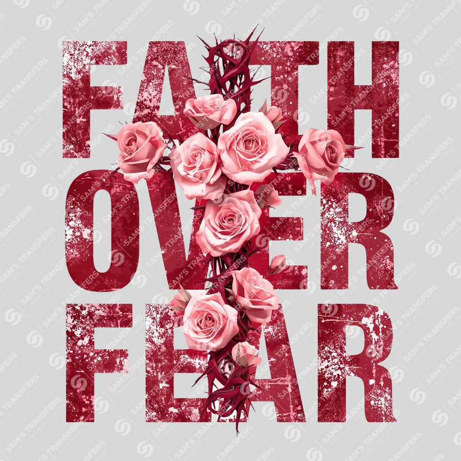 Faith Over Fear Ready-to-Press DTF Transfer | SAT05035