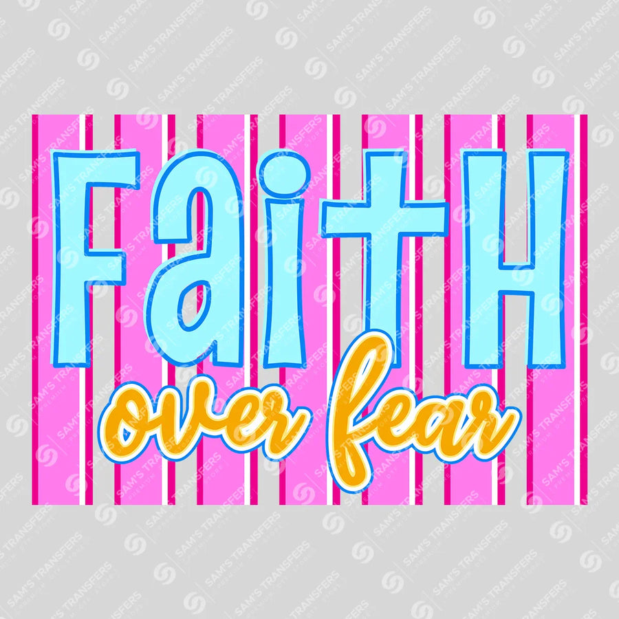 Faith Over Fear Ready-to-Press DTF Transfer | SAT05037