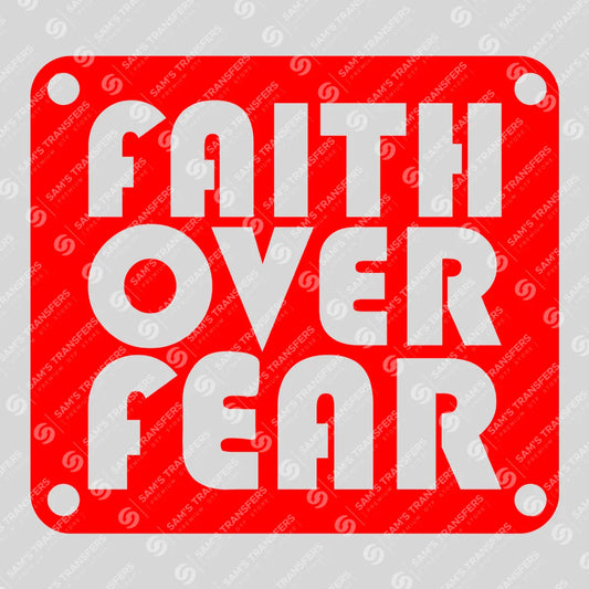 Apparel featuring a Faith Over Fear-themed DTF transfer.