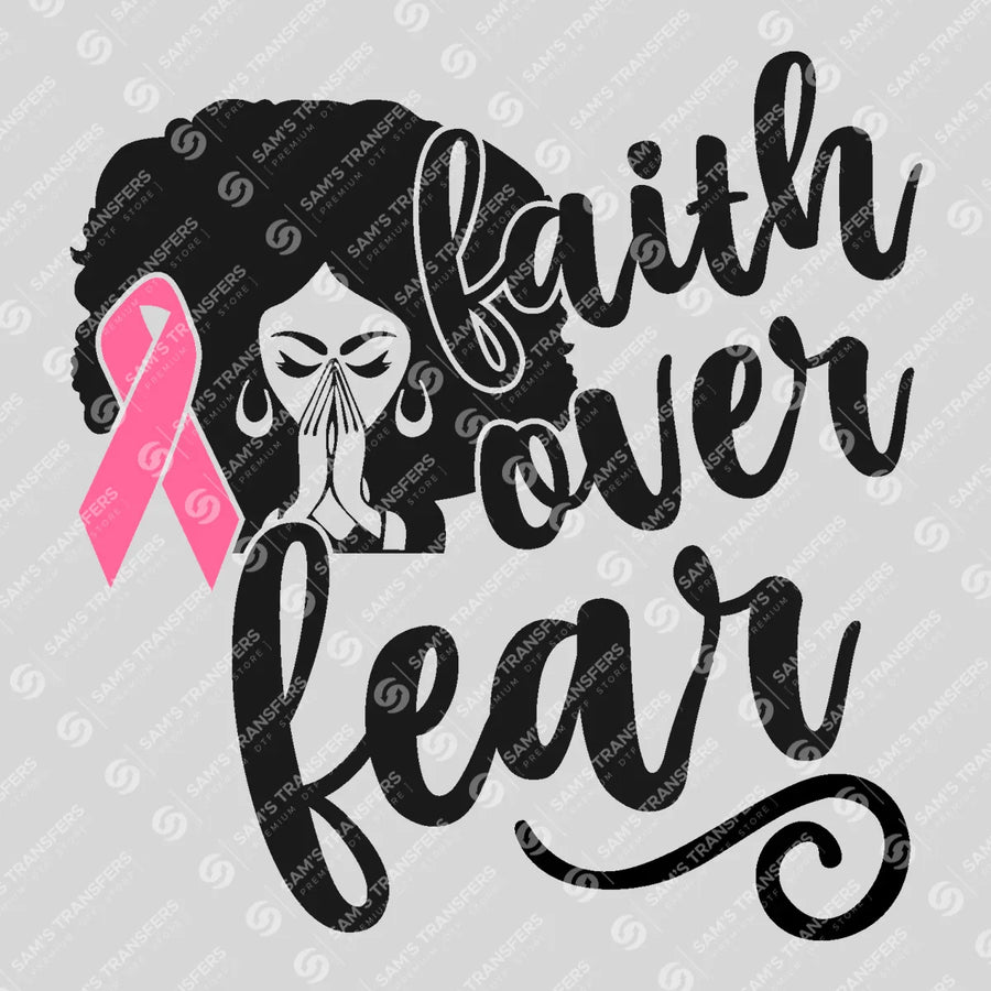 Faith Over Fear Ready-to-Press DTF Transfer | SAT05045