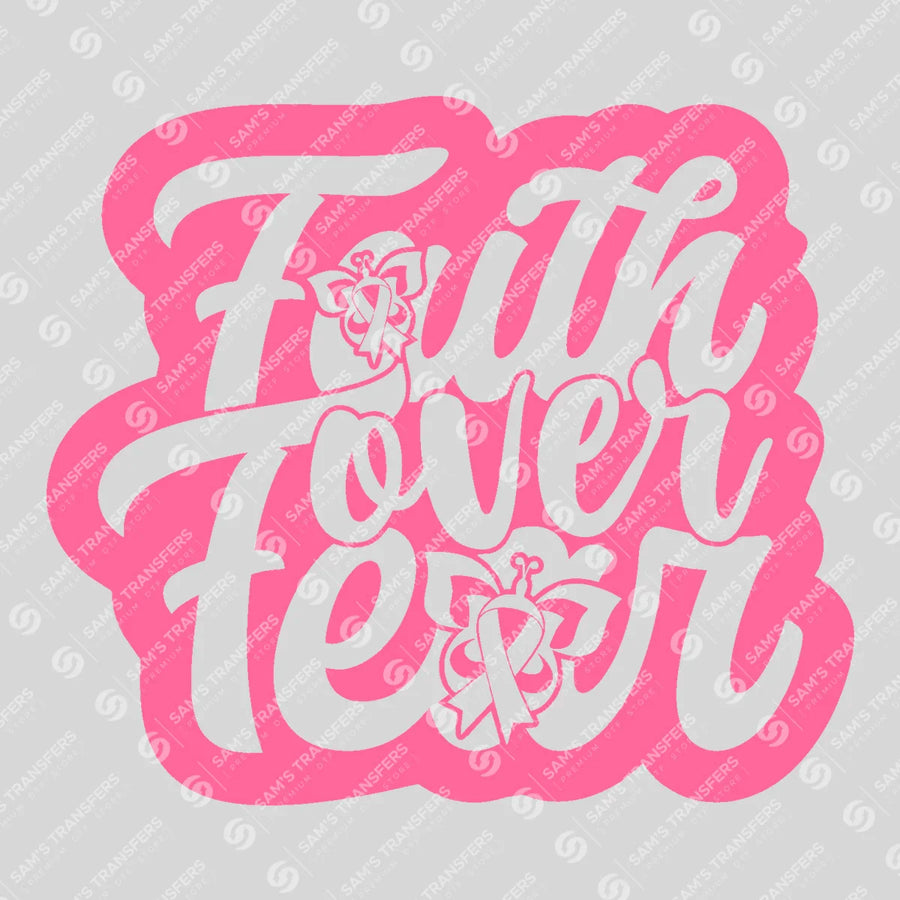 Faith Over Fear Ready-to-Press DTF Transfer | SAT05046