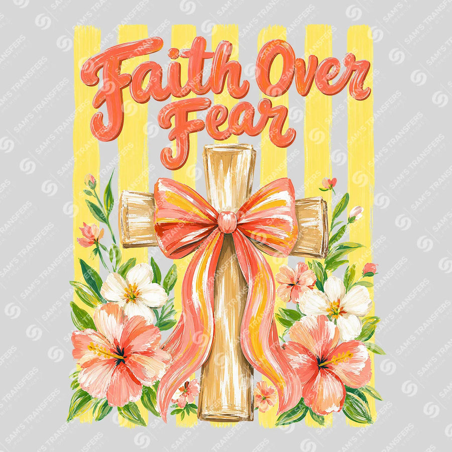 Faith Over Fear Ready-to-Press DTF Transfer | SAT05054