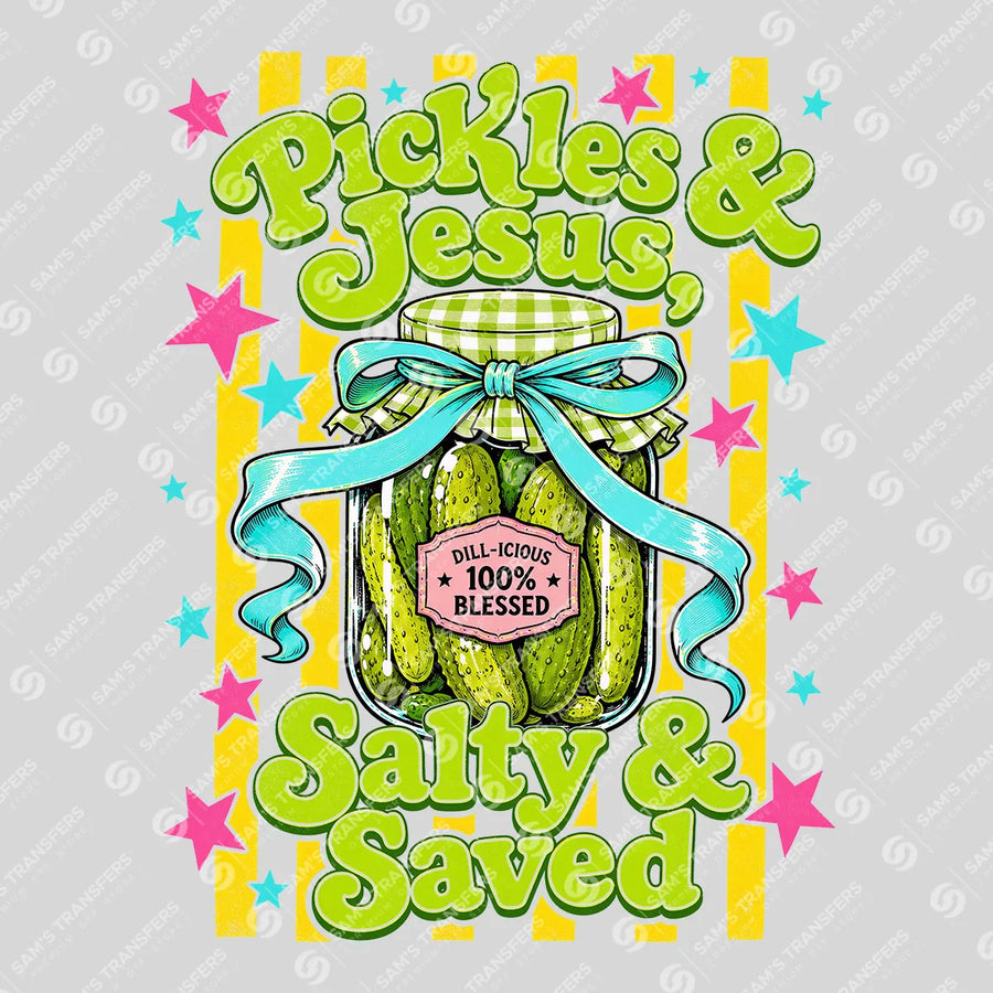 Pickles and Jesus Salty and Saved Ready-to-Press DTF Transfer | SAT05057