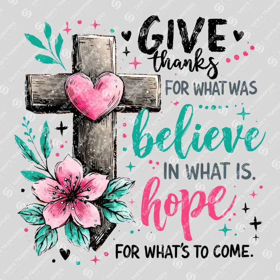 Give Thanks Believe Hope Ready-to-Press DTF Transfer | SAT05060