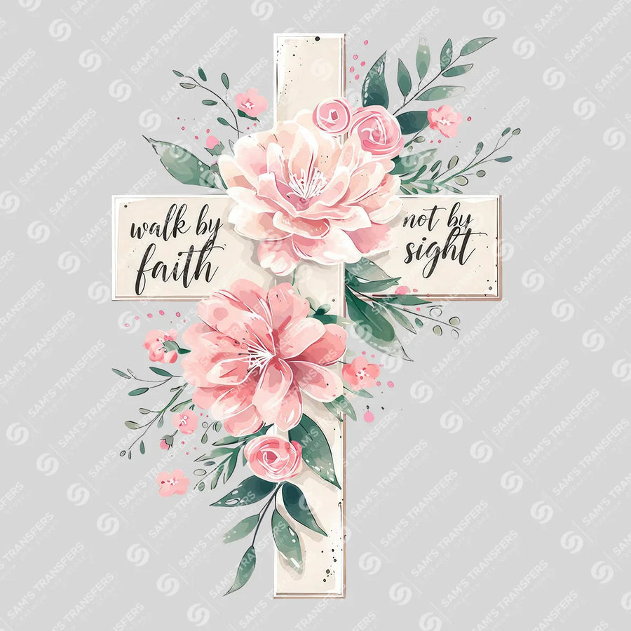Walk by Faith Not by Sight Ready-to-Press DTF Transfer | SAT05066