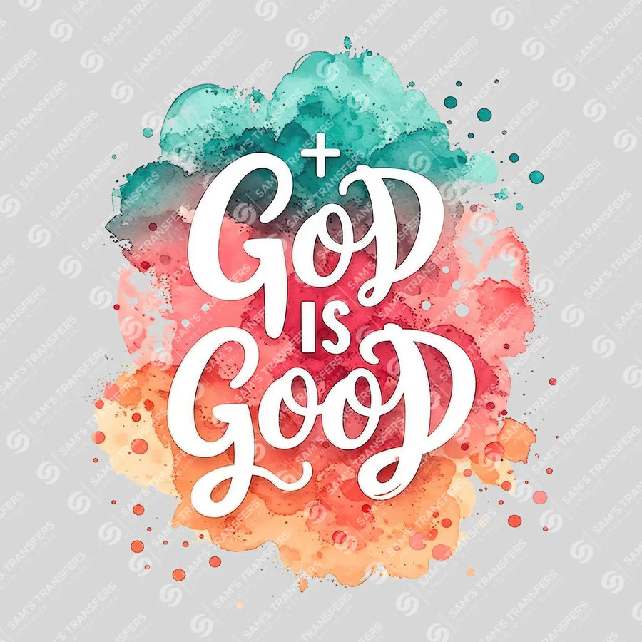 God Is Good Ready-to-Press DTF Transfer | SAT05068