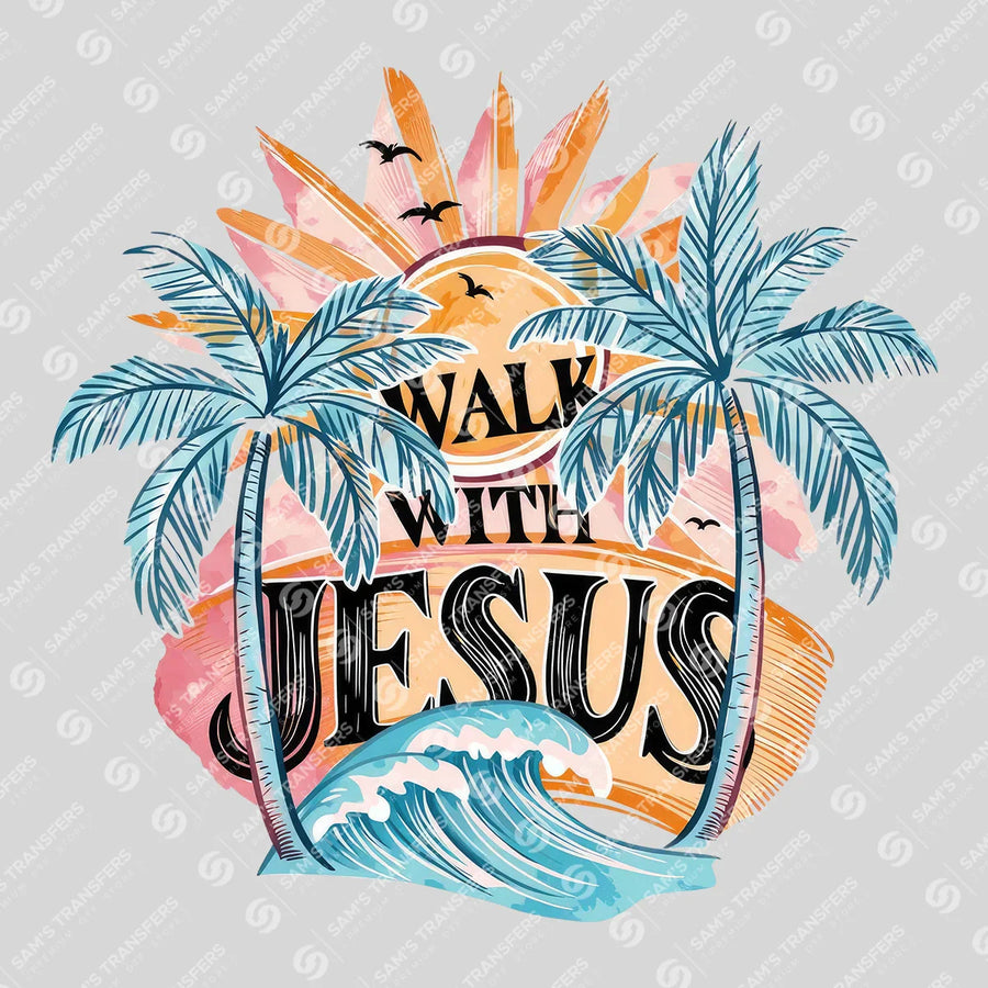 Walk With Jesus Ready-to-Press DTF Transfer | SAT05075