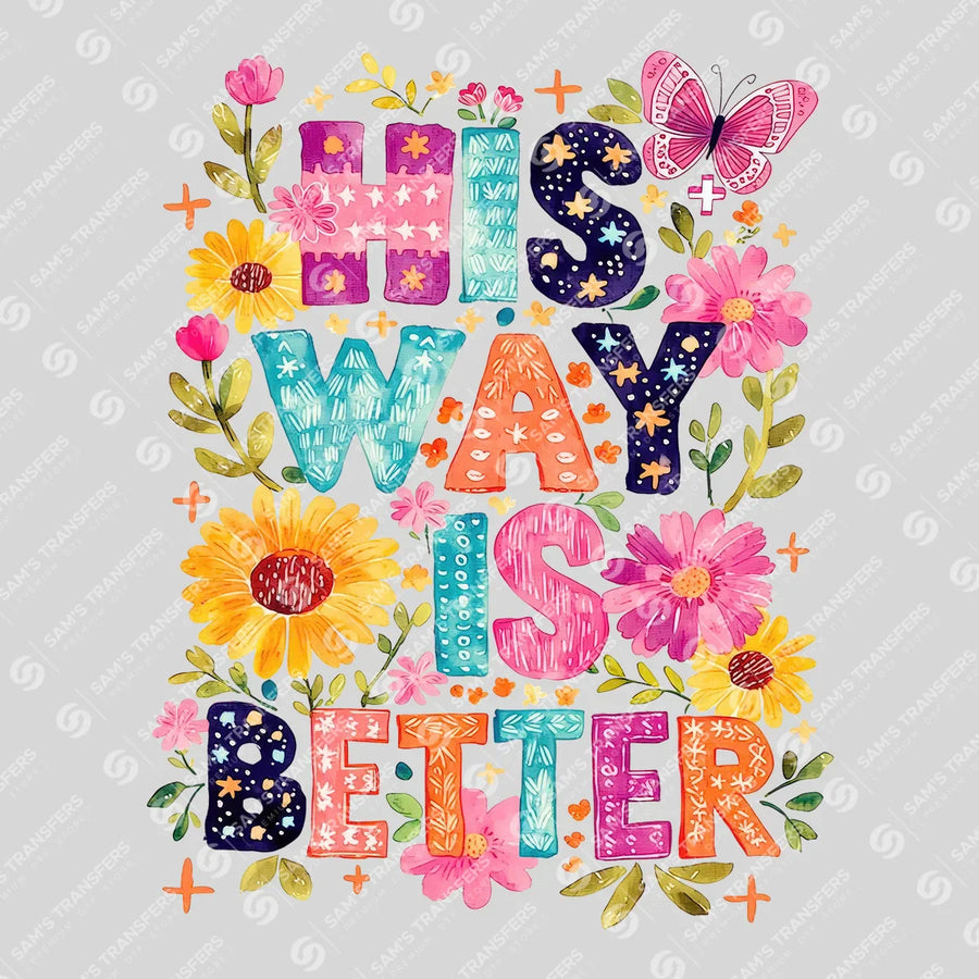 His Way Is Better Ready-to-Press DTF Transfer | SAT05078