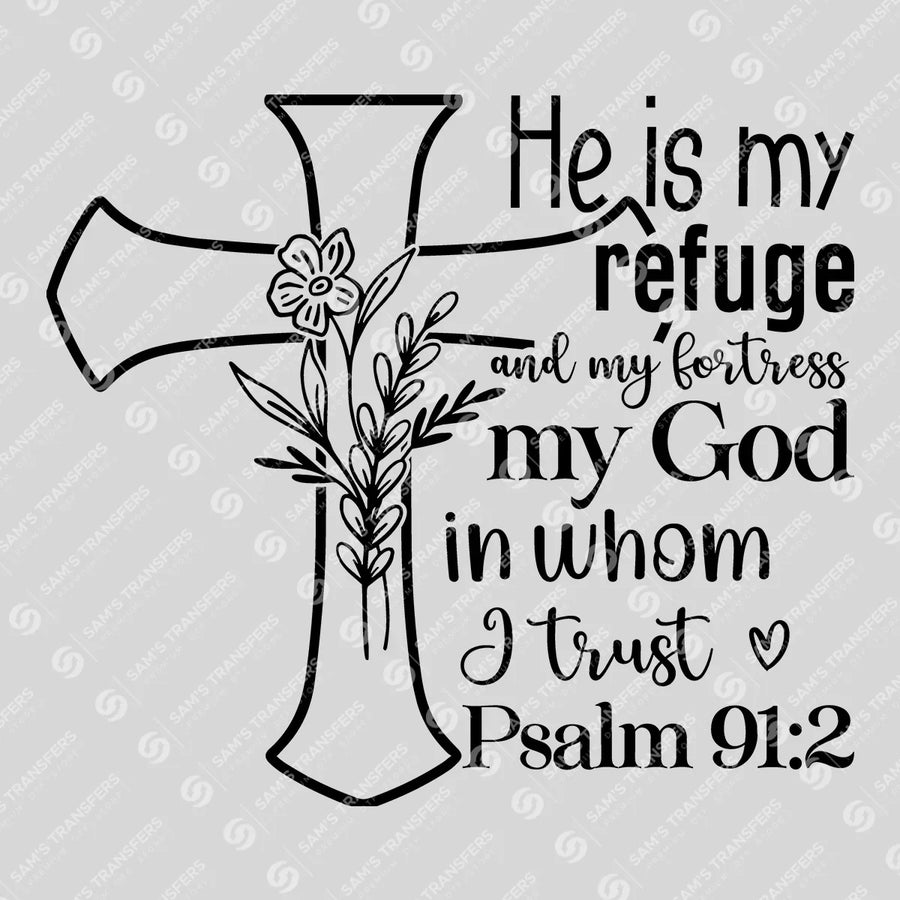 He Is My Refuge Ready-to-Press DTF Transfer | SAT05084