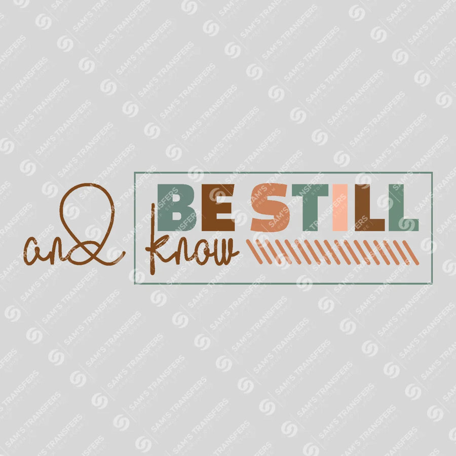 Be Still and Know Ready-to-Press DTF Transfer | SAT05114