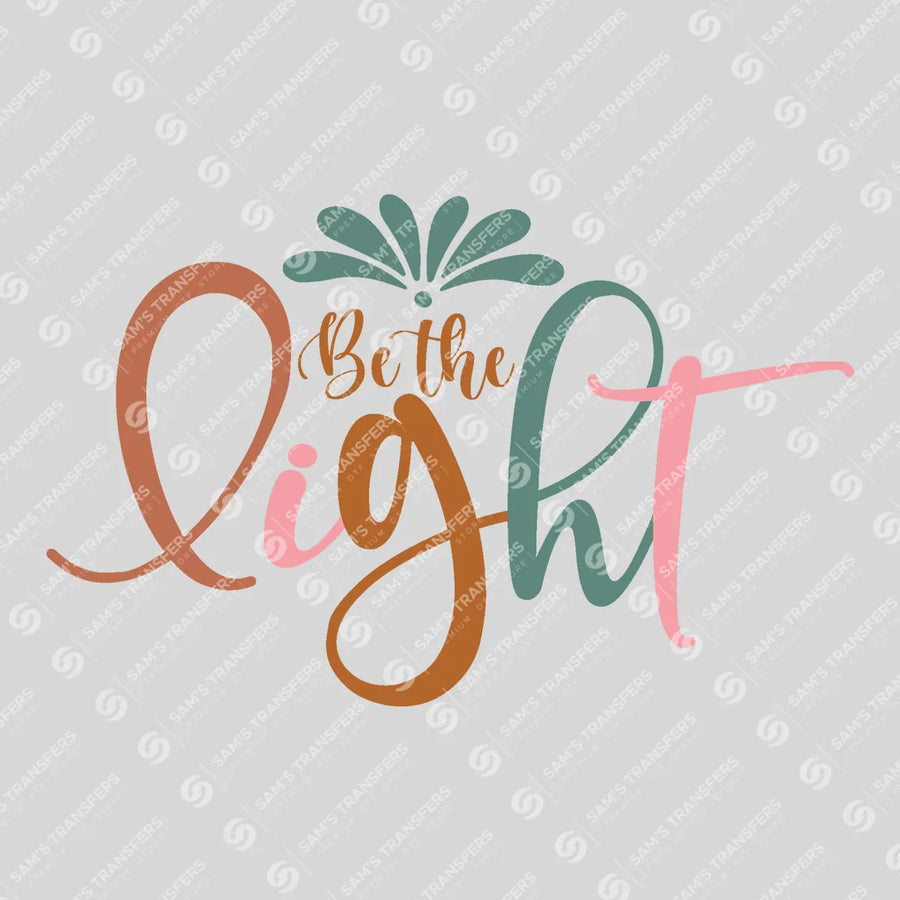 Be the Light Ready-to-Press DTF Transfer | SAT05116