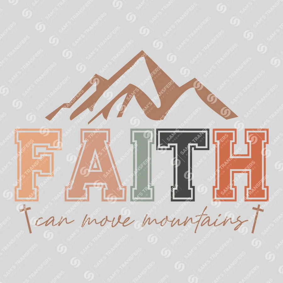 Faith Can Move Mountains Ready-to-Press DTF Transfer | SAT05135