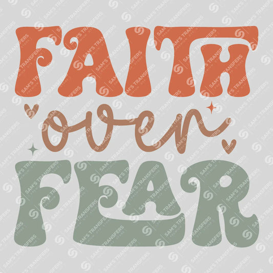 Apparel featuring a Faith Over Fear-themed DTF transfer.