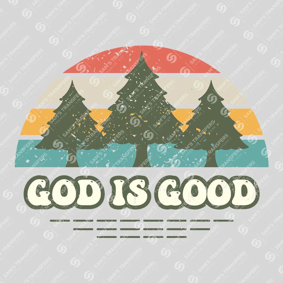 God Is Good Ready-to-Press DTF Transfer | SAT05148