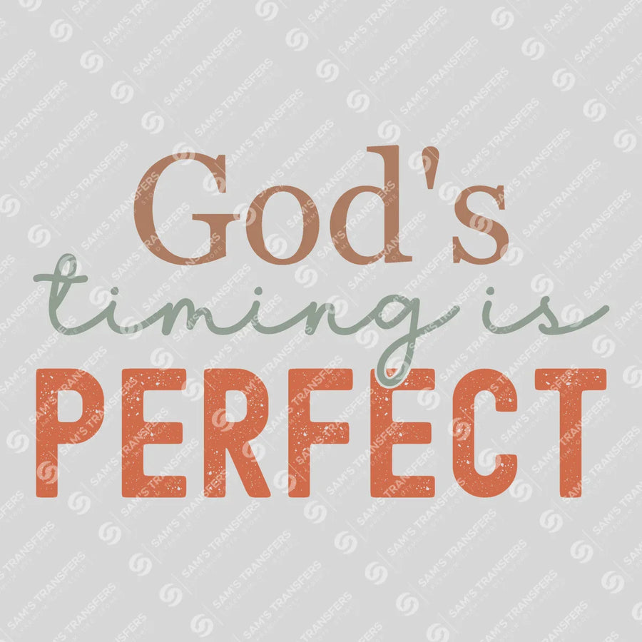 God's Timing Is Perfect Ready-to-Press DTF Transfer | SAT05152