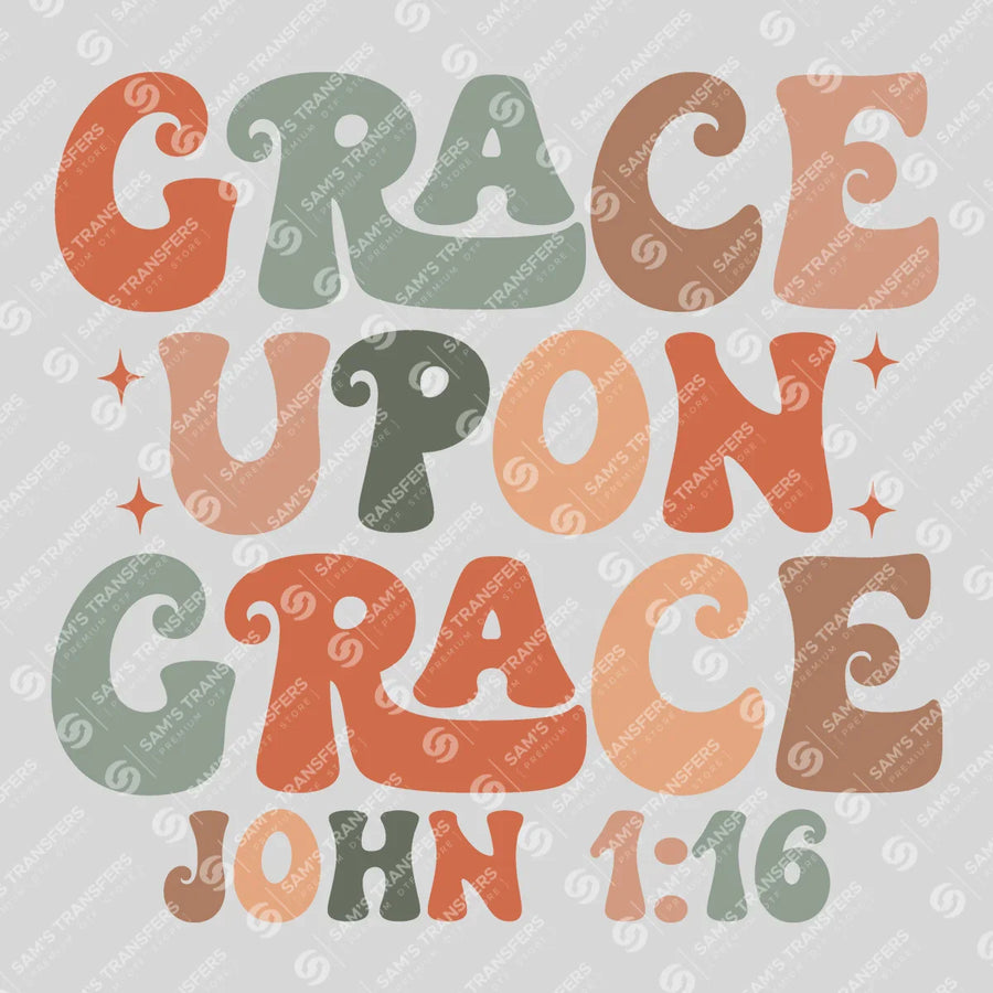 Grace Upon Grace Ready-to-Press DTF Transfer | SAT05156