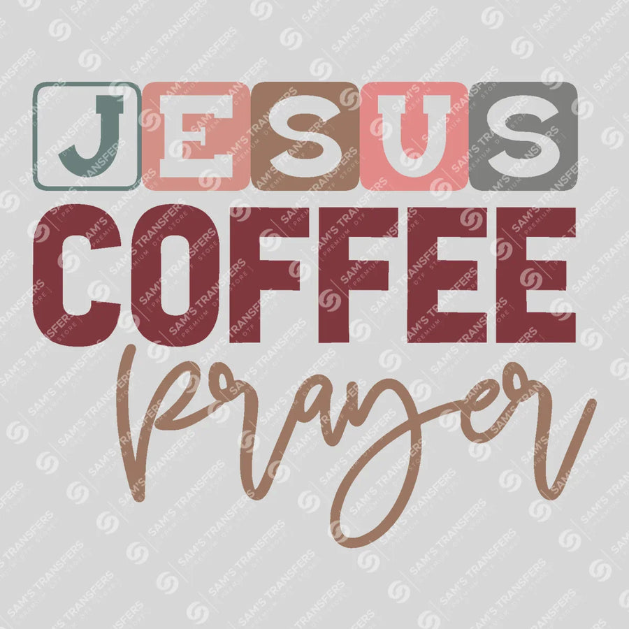 Jesus Coffee Prayer Ready-to-Press DTF Transfer | SAT05169