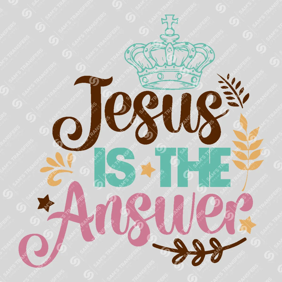 Jesus Is the Answer Ready-to-Press DTF Transfer | SAT05171