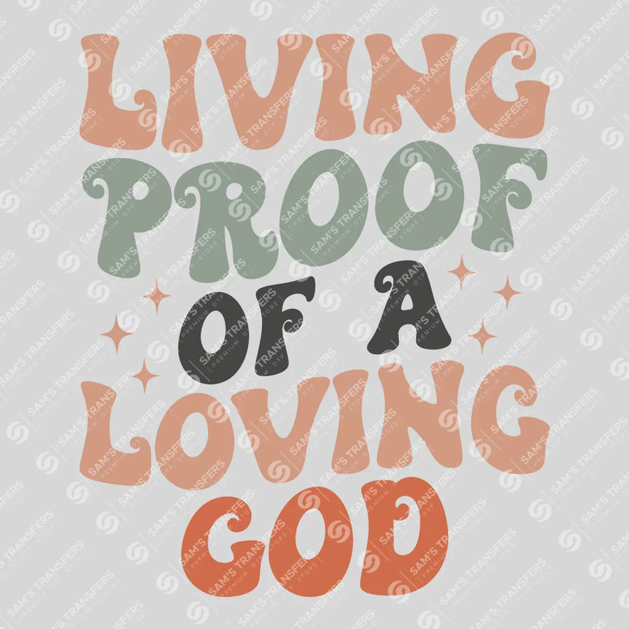 Living Proof of a Loving God Ready-to-Press DTF Transfer | SAT05191