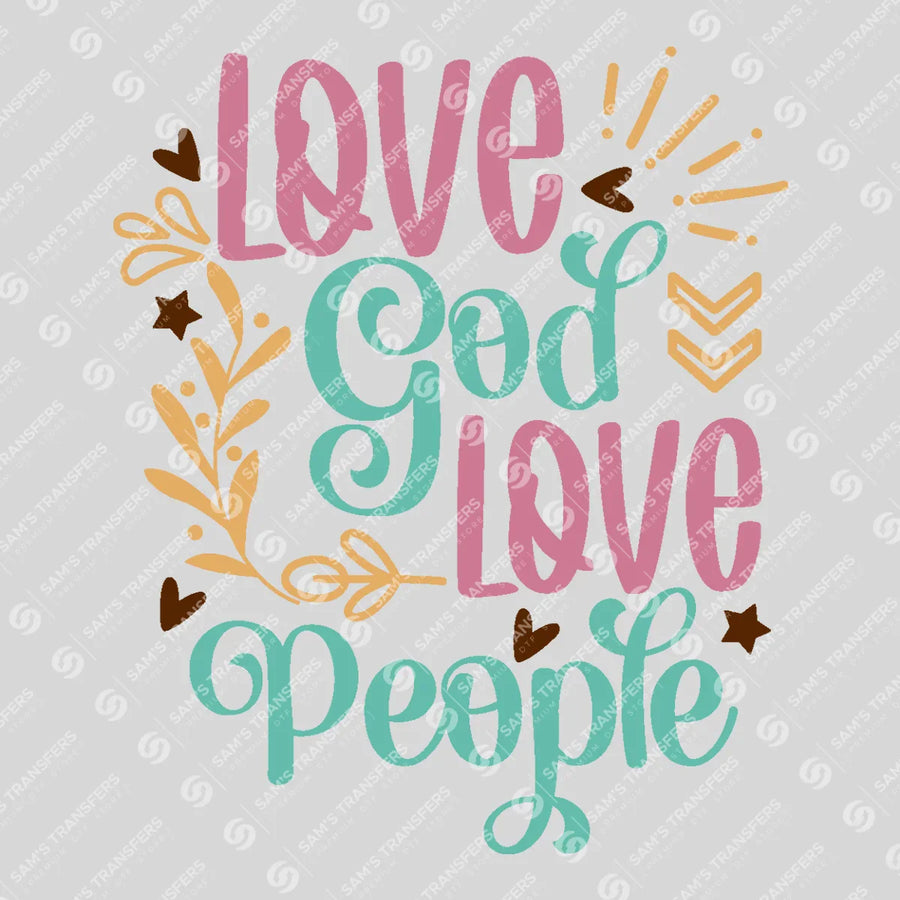 Love God Love People Ready-to-Press DTF Transfer | SAT05192