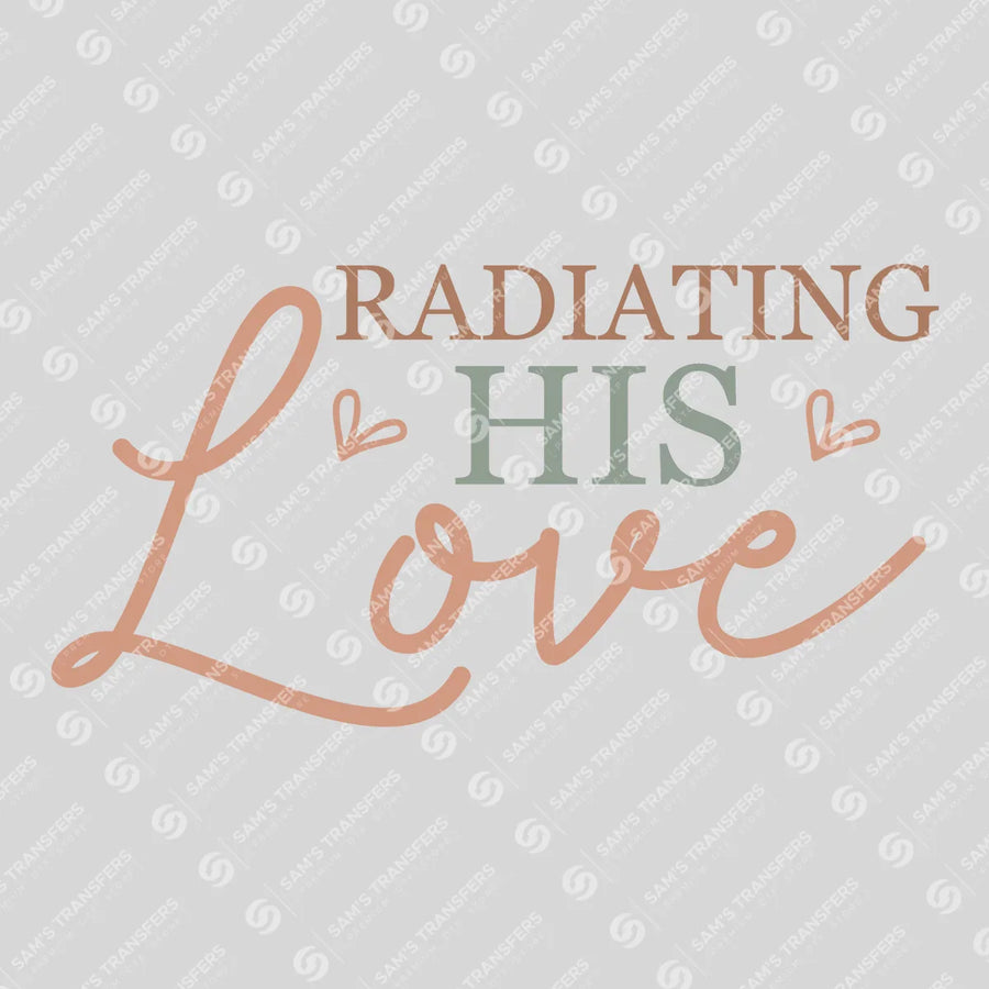 Radiating His Love Ready-to-Press DTF Transfer | SAT05212