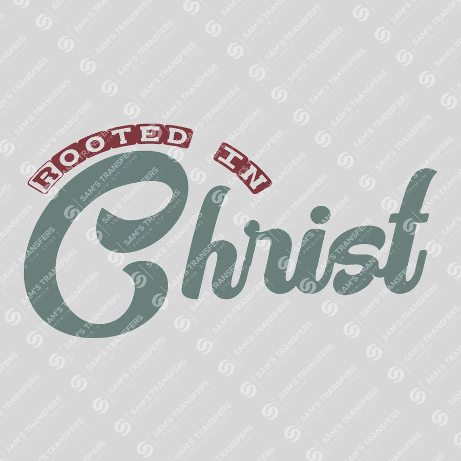 Rooted in Christ Ready-to-Press DTF Transfer | SAT05218