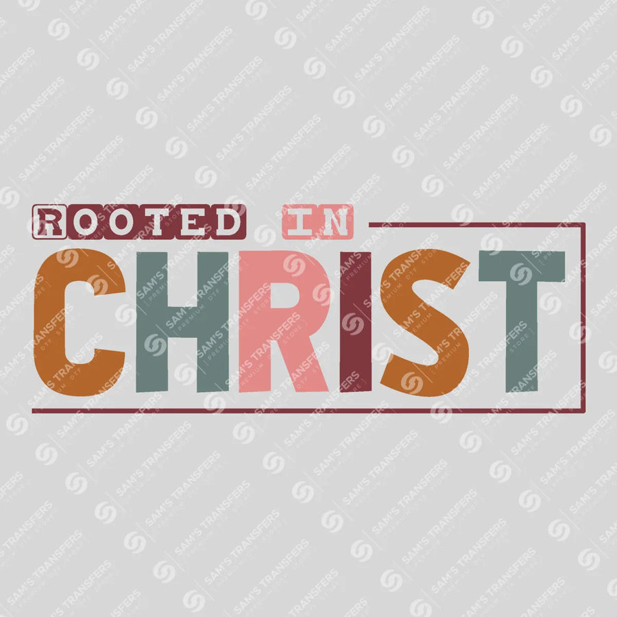 Rooted in Christ Ready-to-Press DTF Transfer | SAT05219
