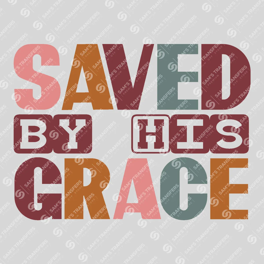 Saved by His Grace Ready-to-Press DTF Transfer | SAT05222